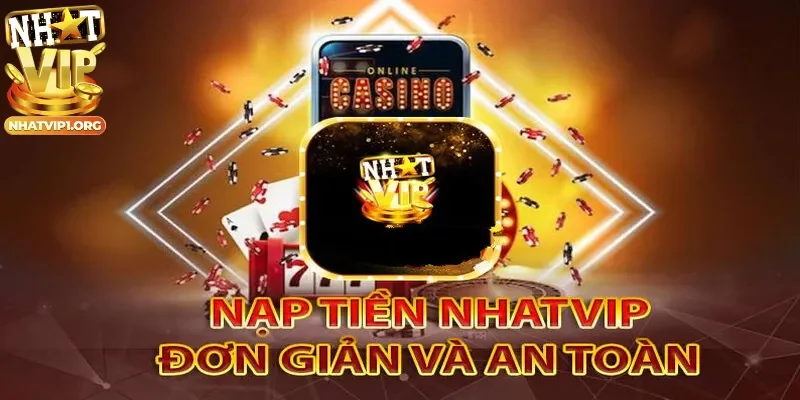 Giới thiệu chung về quá trình nạp tiền Nhatvip